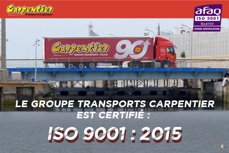 Le Groupe Transports Carpentier est certifié ISO 9001 : 2015